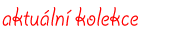 Aktuální kolekce